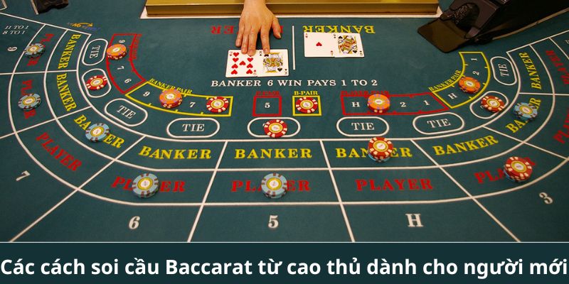 Các lưu ý nên hiểu rõ trong lúc thực hiện soi cầu game Baccarat 